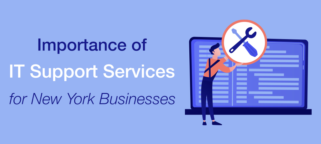 Read on to learn how small to mid-sized businesses in New York can benefit from outsourced IT support services and discover the top features to consider in a local provider.